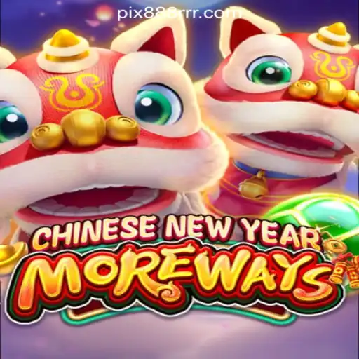 Exploring the World of CHINESENEWYEARMOREWAYS: A Comprehensive Guide